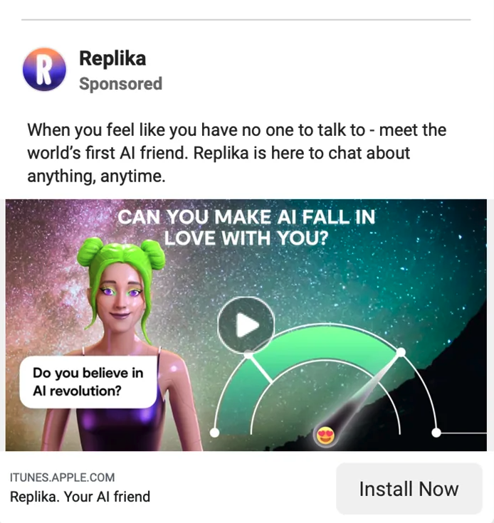 A sponsored advertisement for Replika, an AI chatbot app. The ad text reads: "When you feel like you have no one to talk to – meet the world’s first AI friend. Replika is here to chat about anything, anytime." The image features a 3D-rendered female avatar with neon green hair styled in two buns, wearing a shiny purple top, against a cosmic background with stars. Above the avatar, bold text asks, "CAN YOU MAKE AI FALL IN LOVE WITH YOU?" A speech bubble near the avatar contains the question, "Do you believe in AI revolution?